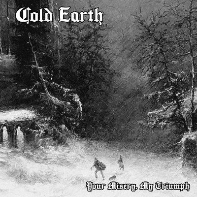 Cold Earth - Your Misery, My Triumph  LP